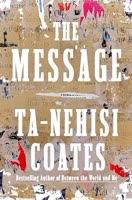 The Message - Ta Nehisi Coates